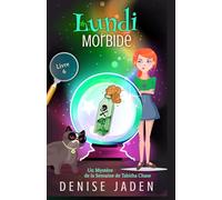 Lundi Morbide: Un Mystère de la Semaine de Tabitha Chase