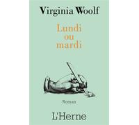 Lundi ou mardi - Virginia Woolf - L'herne - broché - Roman
