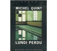 Lundi perdu Michel Quint (Auteur)