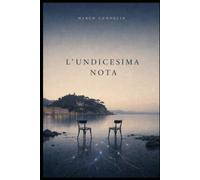 L'Undicesima Nota: Edizione Integrale che include "La Grande Armonia"