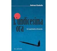 L'undicesima ora. Un quintetto di storie