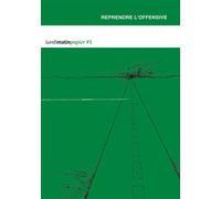 Lundimatinpapier #5 Reprendre lÂ´offensive - Collectif - Lundimatin - broché - Revue