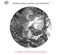 Lundin,Fredrik & Odense Jazz Orchestra - It Takes All Kinds to Make a World