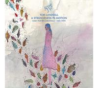 Lundvall - A Strangeness in Motion: Early Pop Recor