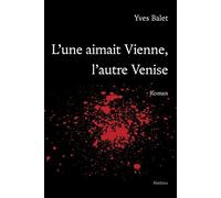 Lune aimait vienne, lautre, venise - Yves balet - Slatkine - broché - Roman