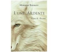 Lune Ardente - Tome 2 - Eclipse