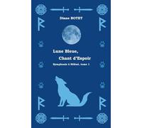 Lune Bleue, Chant d'Espoir: Symphonie à Séléné, tome 1