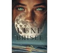 LUNE BRISÉE: Romance paranormal érotique avec vampires, sorcières et loups-garous