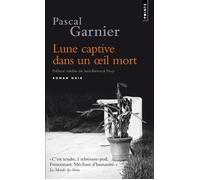 Lune captive dans un oeil mort - Pascal Garnier - Points - Poche - Roman