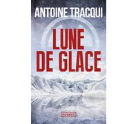 Lune de glace - Antoine Tracqui - Pocket - Poche - Roman