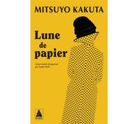 Lune de papier - Mitsuyo Kakuta - Actes sud - Poche - Roman
