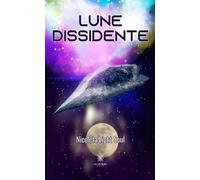 Lune dissidente - Nicoleta Light Soul - Le Lys Bleu - broché - Roman
