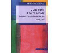 L'une Écrit, L'autre Écoute - Deux Soeurs, Un Imaginaire En Partage
