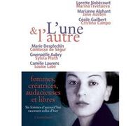 L'Une et l'Autre Marianne Alphant (Auteur), Gwenaëlle Aubry (Auteur), Cécile Guilbert (Auteur), Marie Desplechin (Auteur), Camille Laurens (Auteur), Laurence Nobécourt (Auteur)