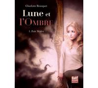 Lune et l'Ombre - tome 1 Fuir Malco (1)