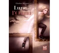 Lune et l'Ombre - tome 2 Forger le lien (2)