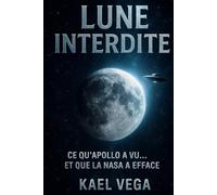 LUNE INTERDITE: Ce qu’Apollo a vu… et que la NASA a effacé