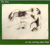 Lune - On the Cutting Room Floor