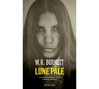 Lune pâle - W.R. (William Riley) Burnett - Actes sud - broché - Roman