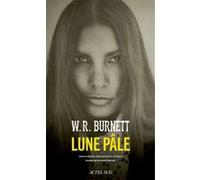 Lune pâle W.R. (William Riley) Burnett (Auteur), Bertrand Tavernier (Postface), Doris Febvre (Traduction)