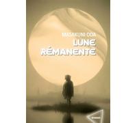 Lune rémanente - Masakuni Oda - Rivages - broché - Roman