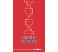 L'une rêve, l'autre pas