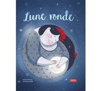 Lune ronde Susanna Covelli (Illustration), Sarah Negrel (Traduction), Chiara Ravizza (Auteur)