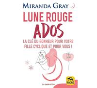Lune Rouge Ados - La Clé Du Bonheur Pour Votre Fille Cyclique Et Pour Vous