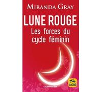 Lune Rouge - Les Forces Du Cycle Féminin