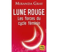 Lune Rouge - Les Forces Du Cycle Féminin
