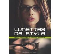 Lunettes De Style - Petites Extravagances D'un Objet Humaniste