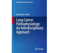Lung Cancer Pathophysiology: An Interdisciplinary Approach
