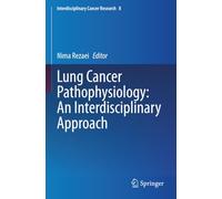 Lung Cancer Pathophysiology: An Interdisciplinary Approach