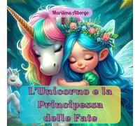 L'Unicorno e la Principessa delle Fate