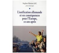 L'unification Allemande Et Ses Conséquences Pour L'europe, Vingt Ans Après