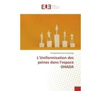L'Uniformisation des peines dans l'espace OHADA - Peingdewiende Ouedraogo - Universitaires Europeennes - broché - Livre