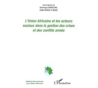L'Union Africaine et les acteurs sociaux dans la gestion des crises et des conflits armés