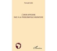 L'Union Africaine face à la problématique migratoire - Romuald Likibi - L'harmattan - broché - Etude