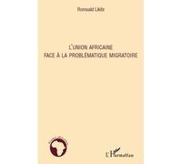 L'Union Africaine face à la problématique migratoire - Romuald Likibi - L'harmattan - broché - Etude