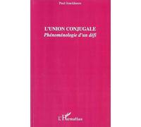 Paul Jonckheere – L'union conjugale : Phénoménologie d'un défi – Broché (Occasion)