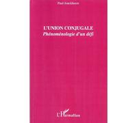 Paul Jonckheere – L'union conjugale : Phénoménologie d'un défi – Broché (Occasion)