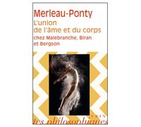 L'union de l'âme et du corps chez Malebranche, Biran et Bergson - Maurice Merleau-Ponty - Vrin - broché - Livre