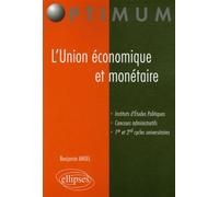 L'Union économique et monétaire - Benjamin Angel - Ellipses - broché - Etude