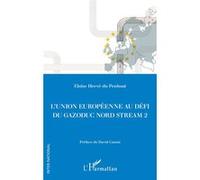 L'union Européenne Au Défi Du Gazoduc Nord Stream 2 | Occasion
