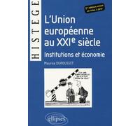 L'Union Européenne au XXIe siècle - Institutions et économie - Maurice Durousset - Ellipses - broché - Essai