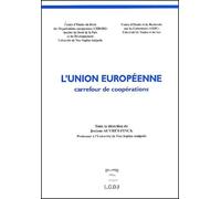 L'UNION EUROPÉENNE, CARREFOUR DE COOPÉRATIONS