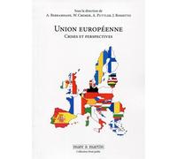 L'Union européenne Crises et perspectives. - Abdelkhaleq Berramdane - Mare & Martin - broché - Essai