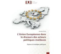 L'union Européenne Dans Le Discours Des Acteurs Politiques Moldaves