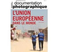 L'Union européenne dans le monde - Dossier N°8145 - 2022 / 1 Michel Foucher (Auteur)