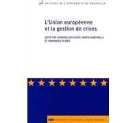 L'Union européenne et la gestion de crises - Barbara Delcourt - Universite De Bruxelles Eds - broché - Essai